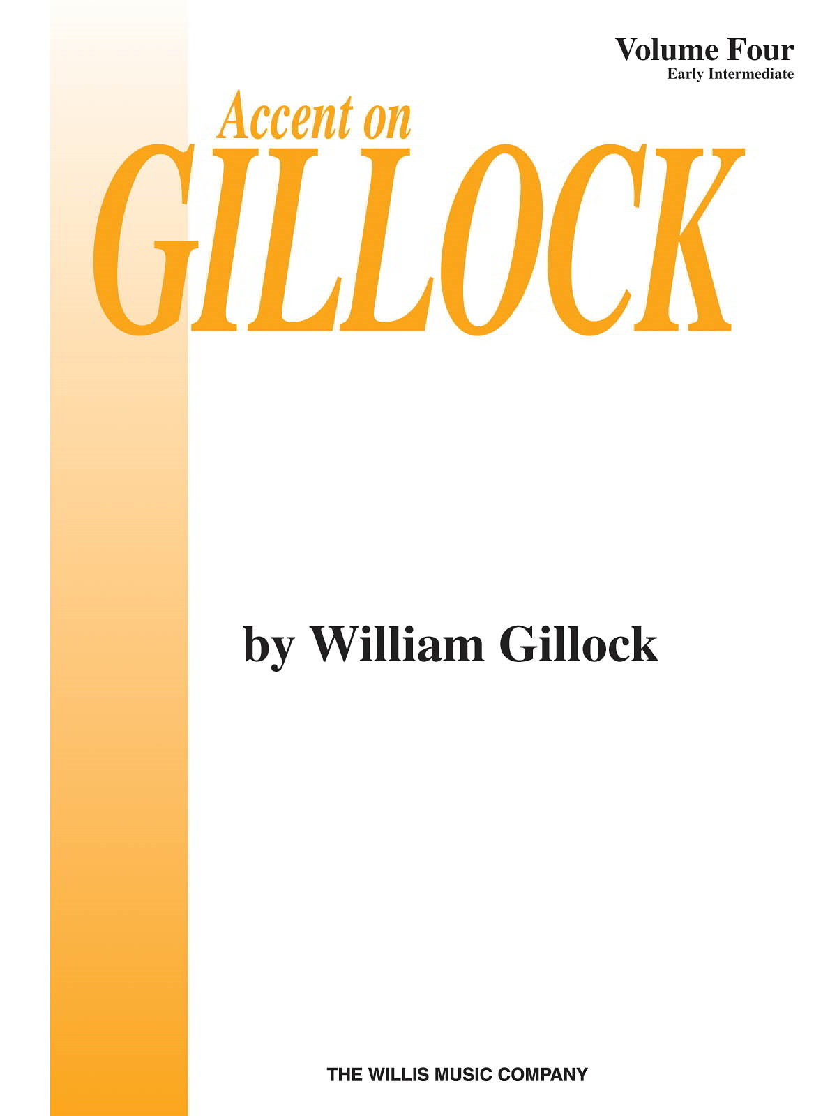 Accent On Gillock Volume 4 for Piano published by Willis