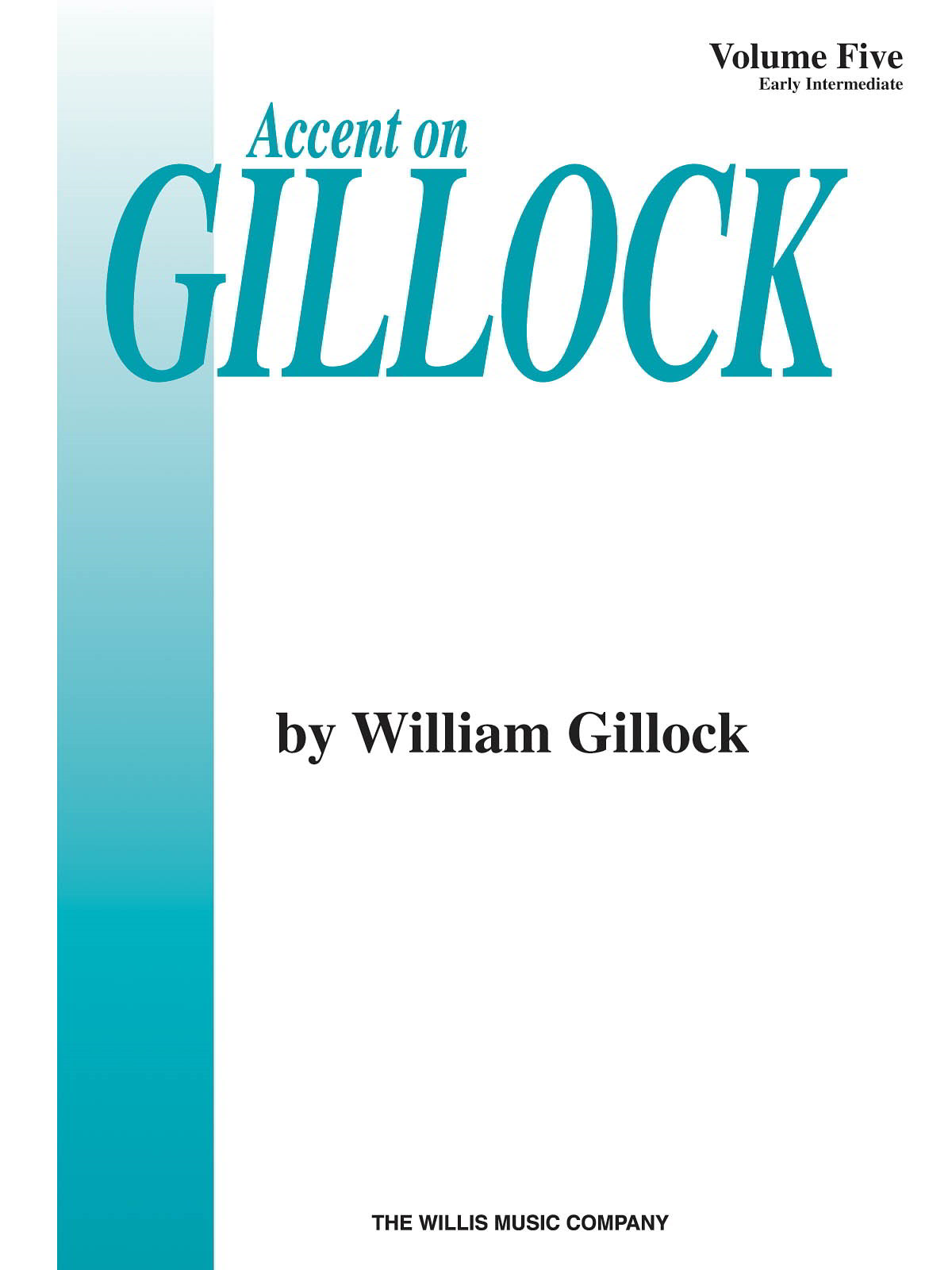 Accent On Gillock Volume 5 for Piano published by Willis
