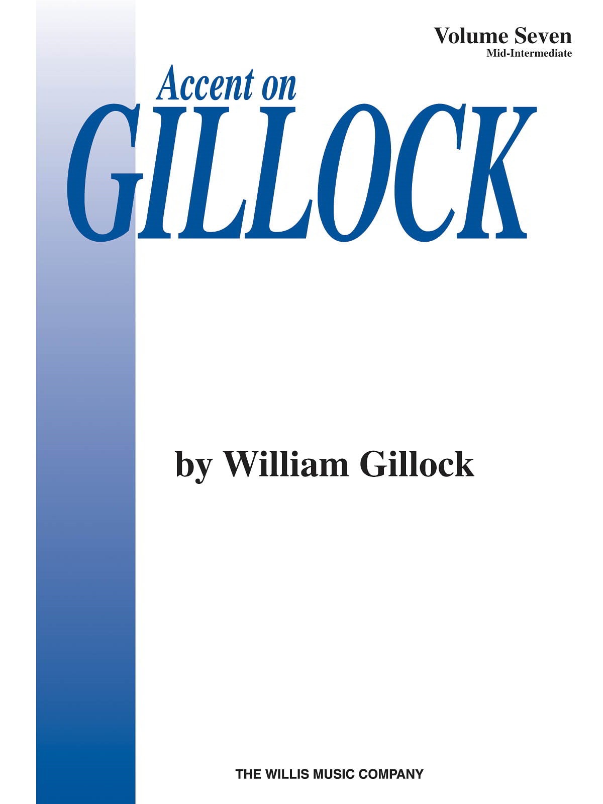 Accent On Gillock Volume 7 for Piano published by Willis