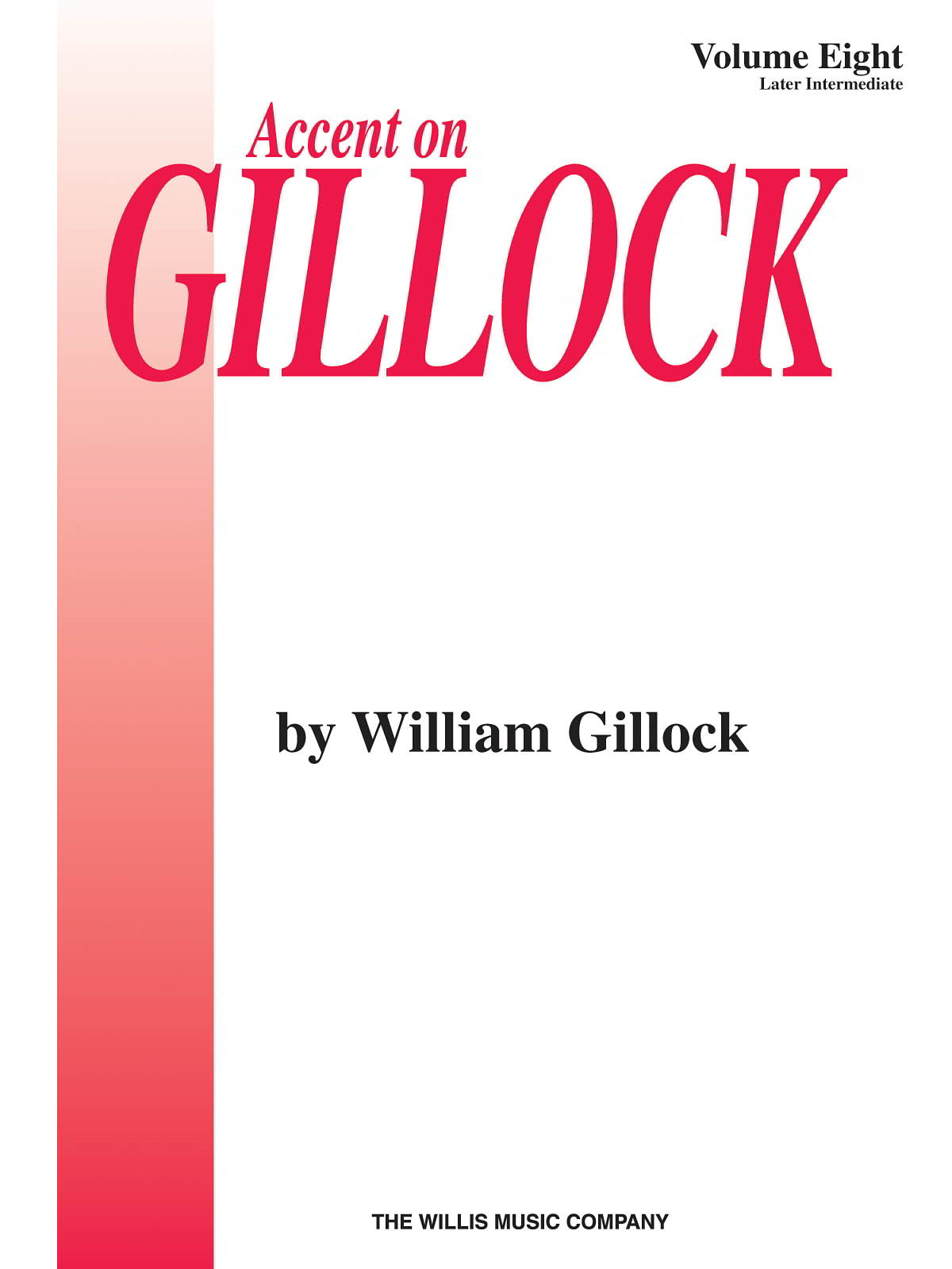 Accent On Gillock Volume 8 for Piano published by Willis