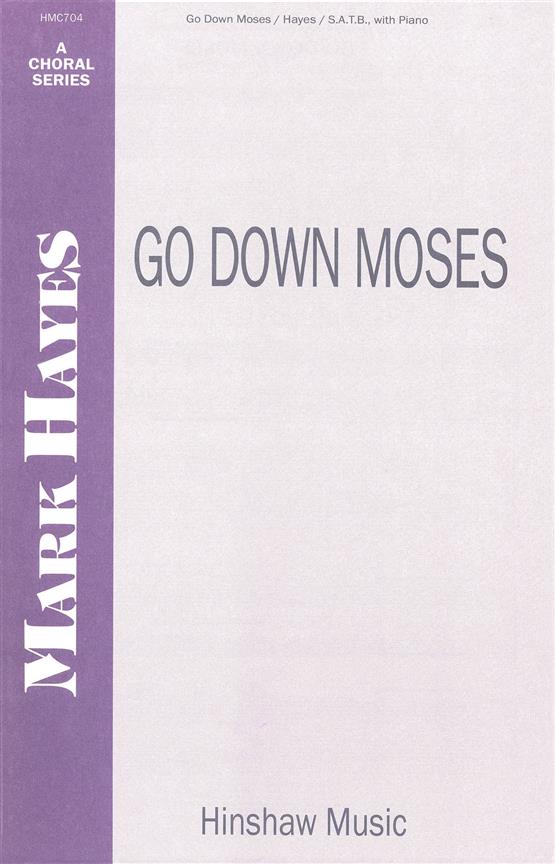 Hayes: Go Down Moses SATB published by Hinshaw