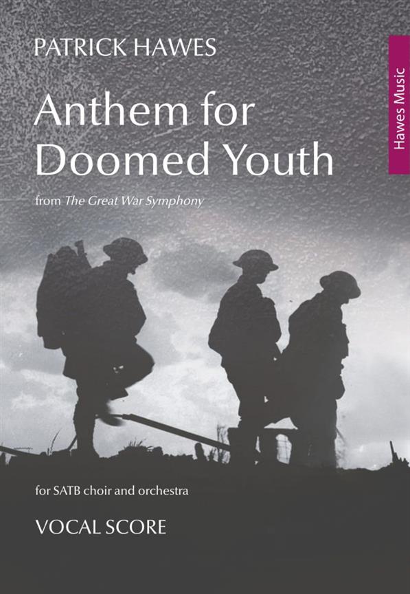 Hawes: Anthem for Doomed Youth SATB published by Hawes