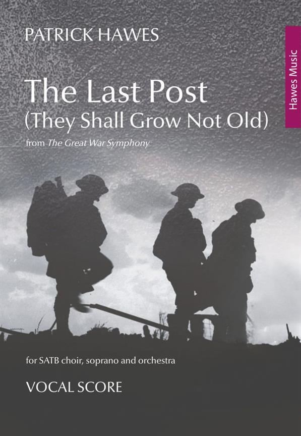 Hawes: The Last Post (They Shall Grow Not Old) SATB published by Hawes