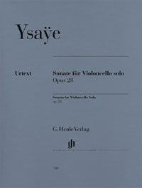 Ysaye: Sonata for Cello Solo Opus 28 published by Henle