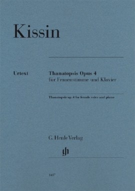 Kissin: Thanatopsis Opus 4 for Female Voice & Piano published by Henle