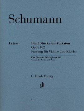 Schumann: Five Pieces in Folk Style Opus 102 for Violin published by Henle