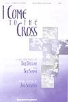 Schrader: I Come to the Cross SATB published by Hope Publishing