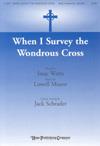 Schrader: When I Survey the Wondrous Cross SATB published by Hope Publishing