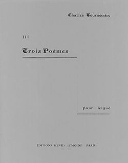 Tournemire: Poeme Opus 59 No. 3 for Organ published by Lemoine