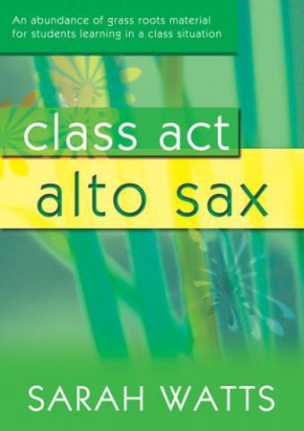 Class Act Alto Saxophone  - Teacher Book published by Mayhew