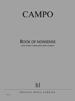 Campo: Book Of Nonsense for Choir, Violin, Percussion & Piano published by Lemoine