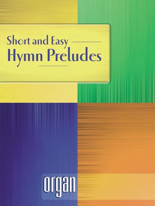 Short and Easy Hymn Preludes for Organ published by Mayhew