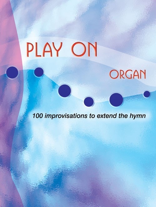 Play On for Organ published by Mayhew