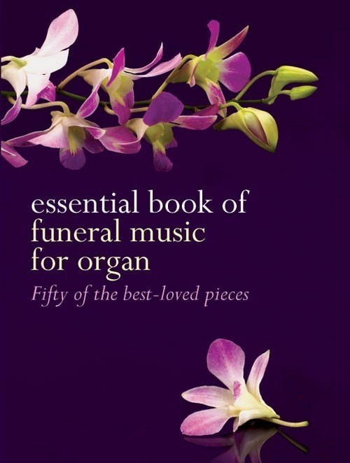 Forwoods ScoreStore Essential Book of Funeral Music for Organ