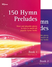 150 Hymn Preludes for Organ published by Mayhew