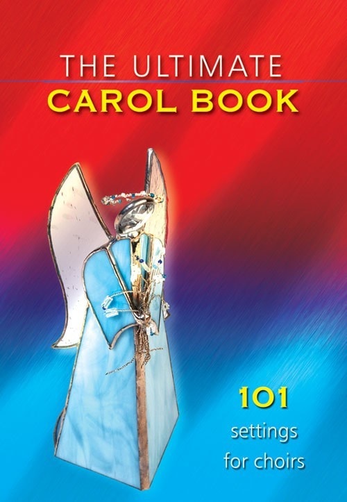 Ultimate Carol Book for Choirs published by Kevin Mayhew
