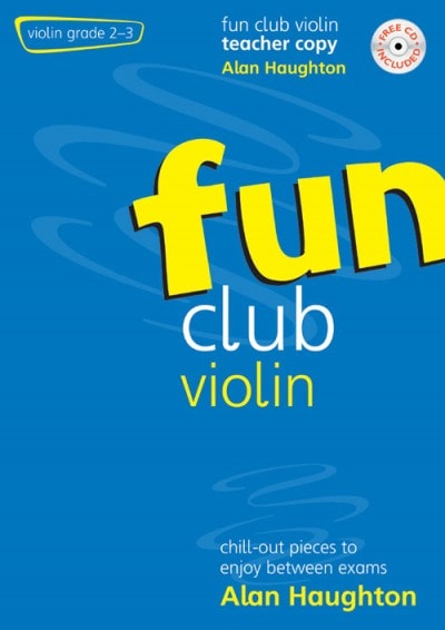 Fun Club Violin Grade 2 to 3 - Teacher Book published by Mayhew (Book & CD)
