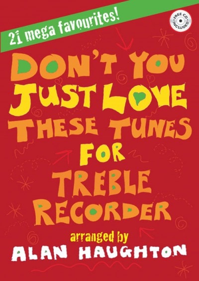 Don't You Just Love These Tunes for Treble Recorder published by Mayhew