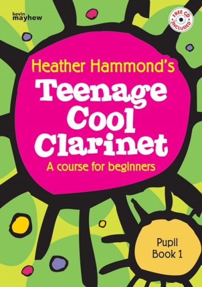 Teenage Cool Clarinet 1 - Student Book published by Mayhew (Book & CD)