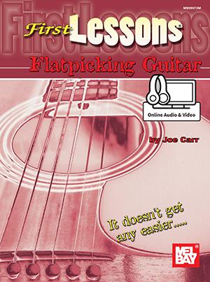 First Lessons for Flatpicking Guitar published by Mel Bay (Book/Online Audio)