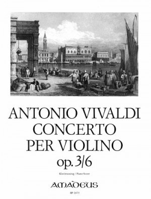 Vivaldi: Concerto in A Minor Opus 3/6 for Violin published by Amadeus