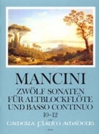 Mancini: 12 Sonatas Volume 4 for Treble Recorder (Flute or Oboe) published by Amadeus