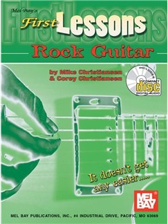 Christiansen: First Lessons for Rock Guitar published by Mel Bay (Book & CD)