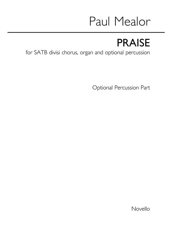 Mealor: Praise published by Novello - Percussion Part