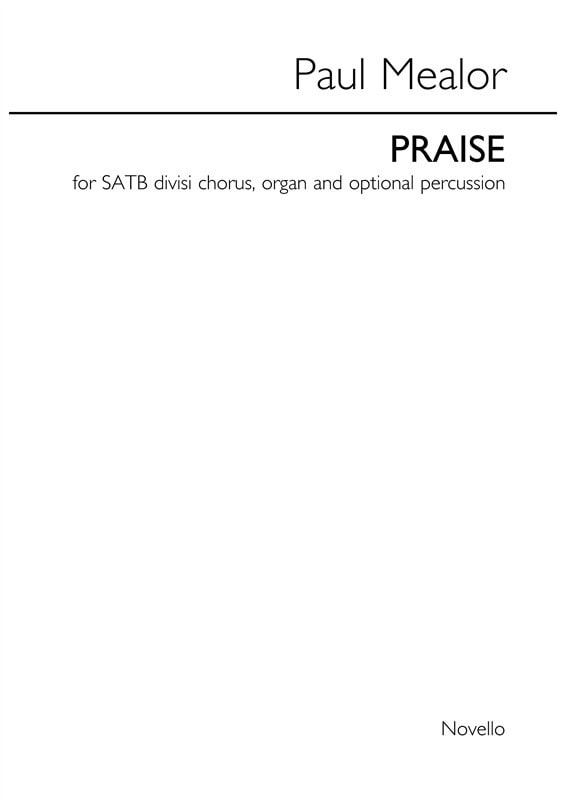 Mealor: Praise published by Novello - Vocal Score