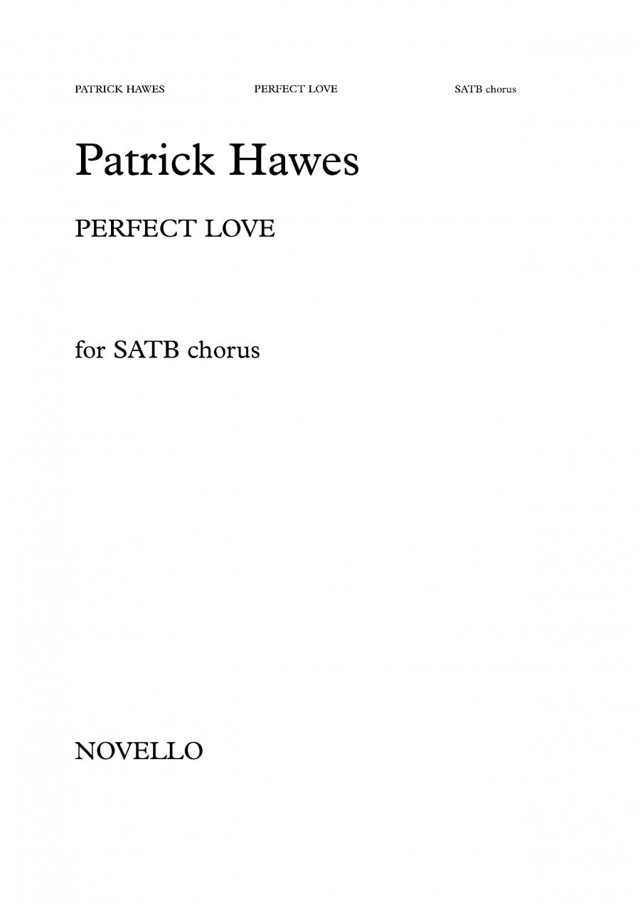 Hawes: Perfect Love SATB published by Novello