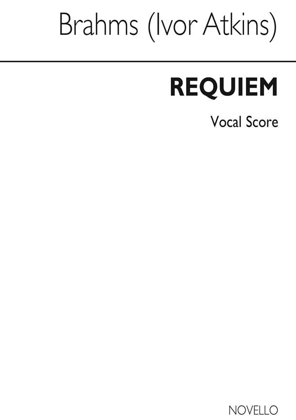 Brahms: Requiem Opus 45 published by Novello - Vocal Score