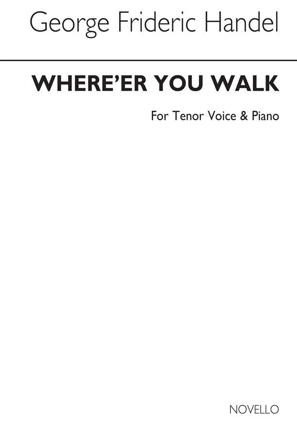 Handel: Where'er You Walk in Bb for Tenor published by Novello