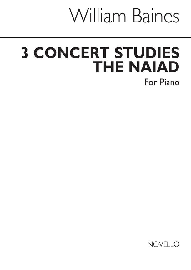 Baines: The Naiad (Three Concert Studies) for Piano published by Novello