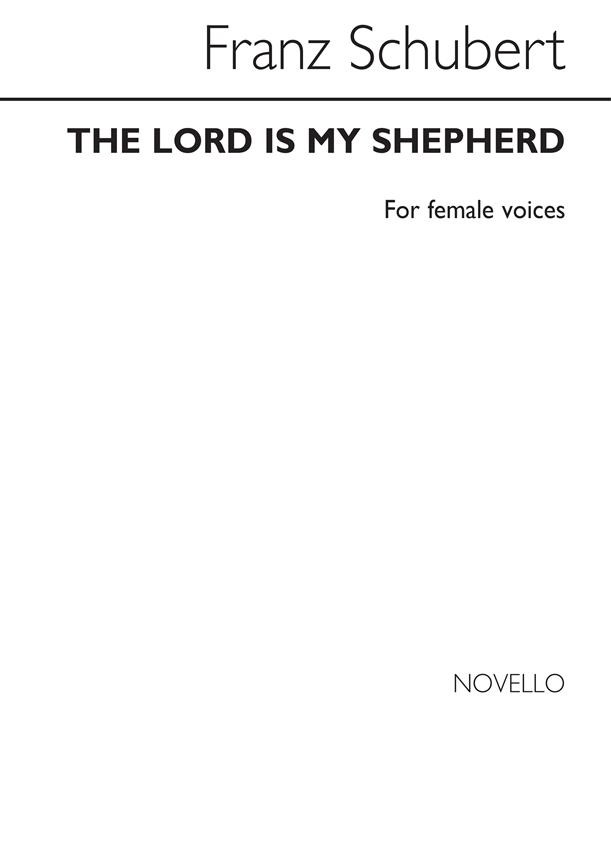Schubert: The Lord Is My Shepherd SSAA published by Novello Archive