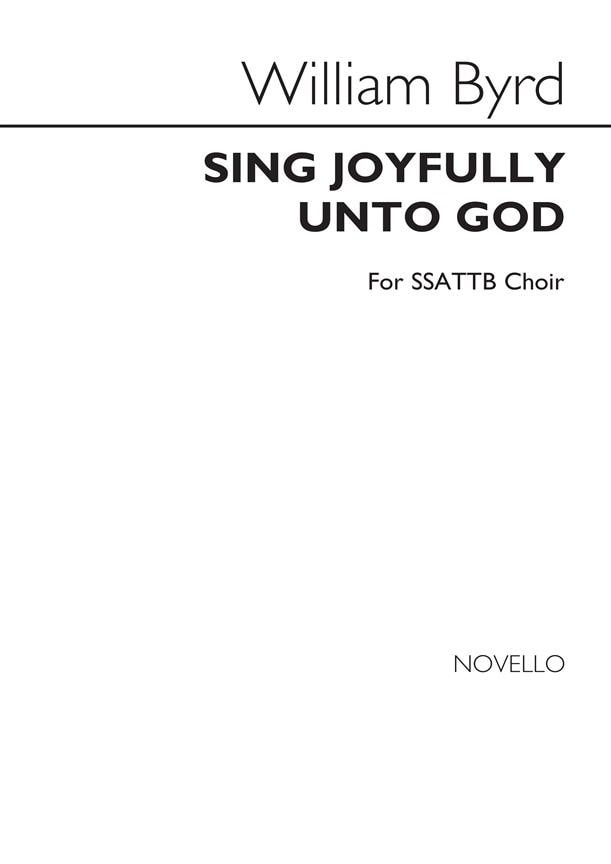 Byrd: Sing Joyfully Unto God SSATTB published by Novello