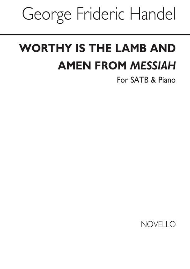 Handel: Worthy Is The Lamb And Amen SATB published by Novello