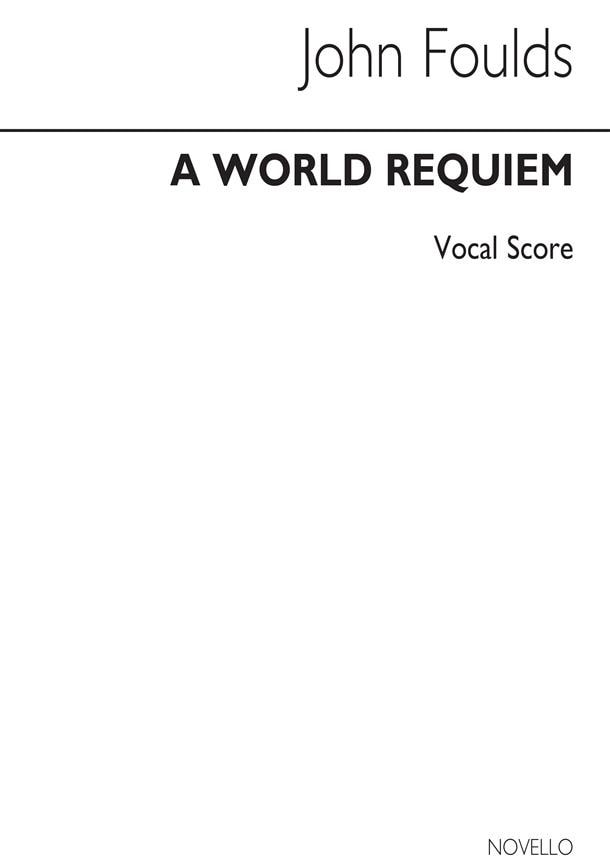 Foulds: A World Requiem Op.60 published by Novello - Vocal  Score