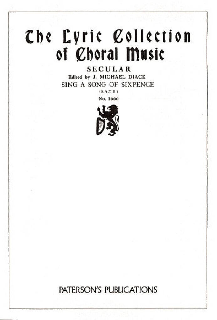 Diack: Sing a Song of Sixpence SATB published by Paterson