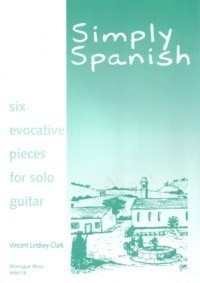 Lindsey Clark Simply Spanish for Guitar published by Montague Music