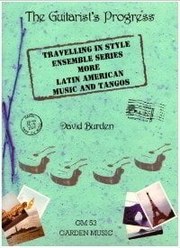 The Guitarist's Progress (More Latin American Songs & Tangos) published by Garden Music
