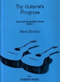 Burden: The Guitarist's Progress Duet & Ensemble Series Book 1 published by Garden Music