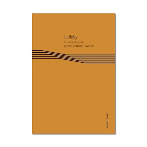 Mitchell-Davidson: Lullaby for Tenor Saxophone & Harp published by Astute