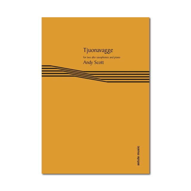 Scott: Tjuonavagge for Two Alto Saxophones & Piano published by Astute
