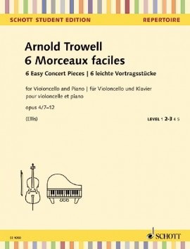 Trowell : 6 Easy Concert Pieces Opus 4/7-12 for Cello published by Schott