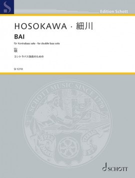 Hosokawa: Bai for Double Bass Solo published by Schott