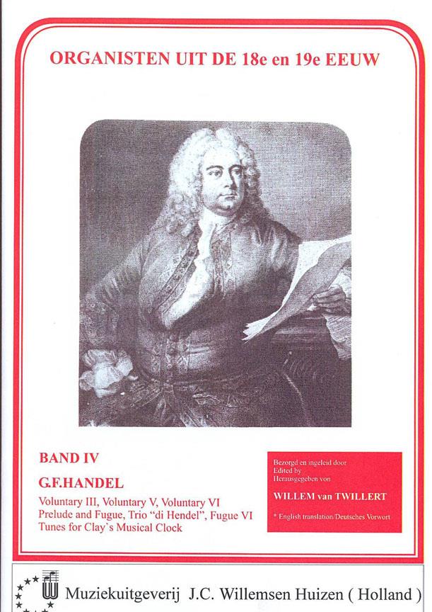 Handel: Organists of the 18th & 19th Century Volume 4 published by Willemsen