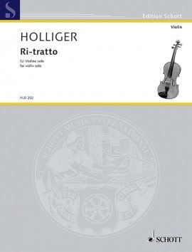 Holliger: Ri-tratto for Violin Solo published by Schott