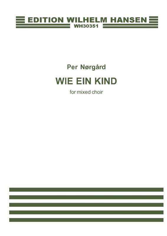 Nrgrd: Wie Ein Kind published by Hansen - Choral Score