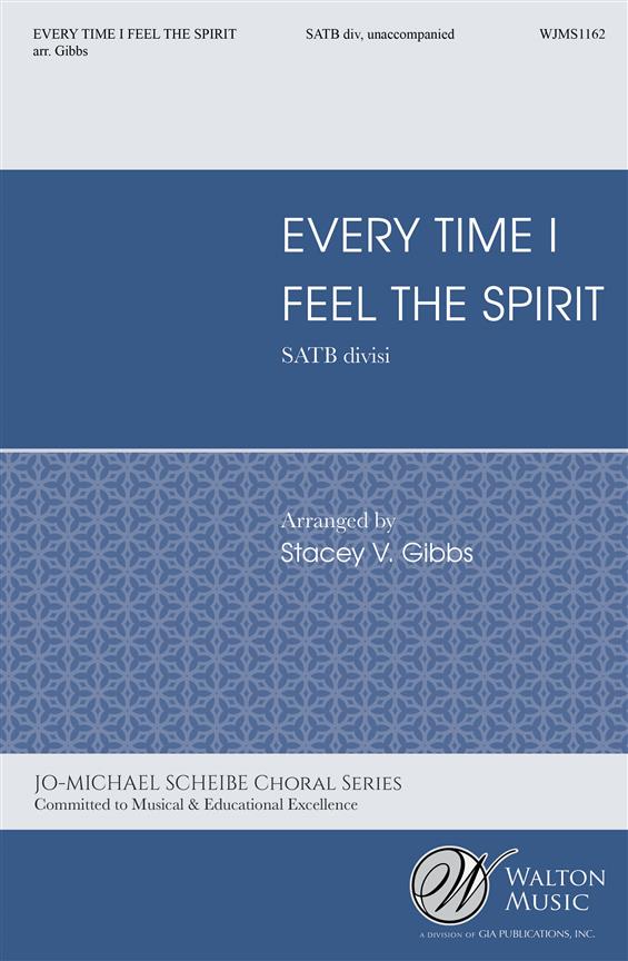 Gibbs: Every Time I Feel the Spirit SATB published by Walton