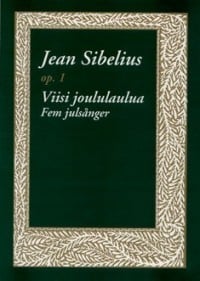Sibelius: 5 Christmas Songs Opus 1 published by Fennica Gehrman